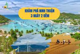 Tour Ninh Thuận 3N2Đ: Hành Trình Về Vùng Đất Nắng Gió khởi hành Nha Trang
